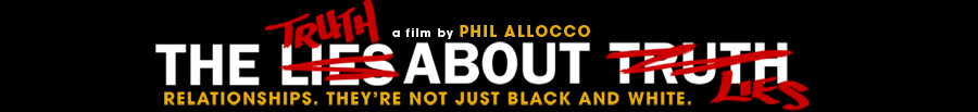 The Truth About Lies - a film by Phil Allocco